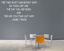 The Two Most Important Days Quotes Wall  Art Stickers